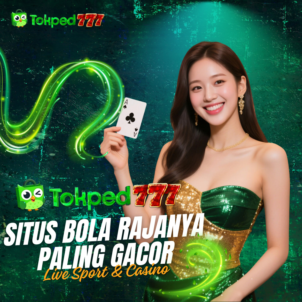 TOKPED777 | Arena Sultan: Main Slot, Bola & Togel dengan Kemenangan Maksimal!